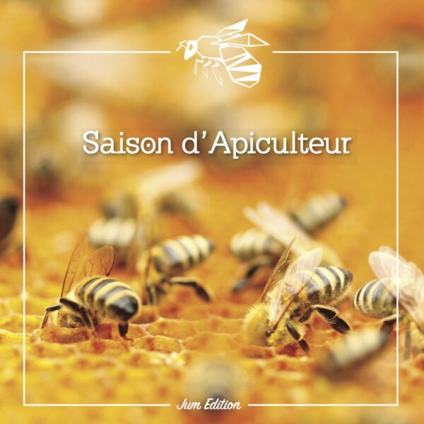 saison d'apiculteur